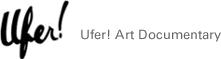 Ufer! Art Documentary